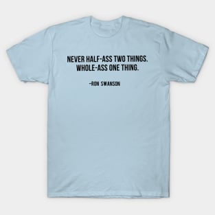 Ron Swanson Quote T-Shirt